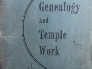 1952 – Handbook for Genealogy and Temple Work – The Genealogical Society of The Church of Jesus Christ of Latter-Day Saints