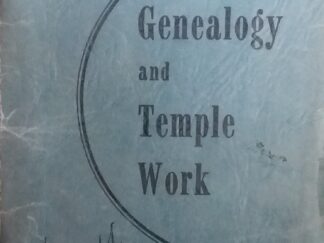 1952 - Handbook for Genealogy and Temple Work - The Genealogical Society of The Church of Jesus Christ of Latter-Day Saints