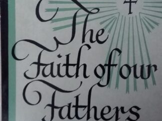1917 - The Faith of Our Fathers - James Cardinal Gibbons