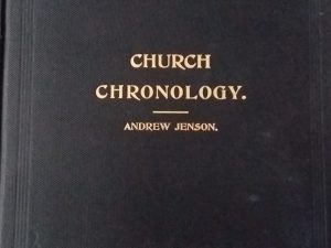 1899 – Church Chronology: A Record of Important Events – Andrew Jenson