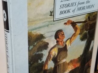 Illustrated Stories of the Book of Mormon ~ Volume Four ~ 2 Nephi 1 through 2 Nephi 33