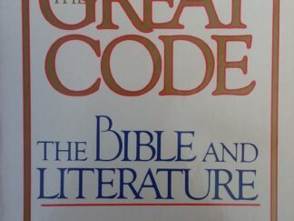 1982 - The Great Code: The Bible and Literature - Northrop Frye