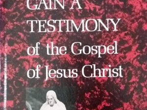 1974 – How to Gain a Testimony of the Gospel of Jesus Christ – John J. Stewart