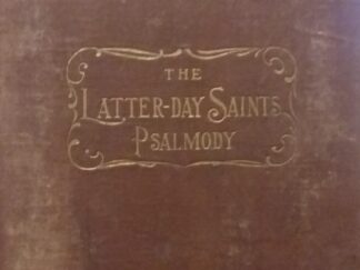 1915 - The Latter Day Saints' Psalmody (6th Edition) - Numerous Authors