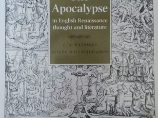 1984 - The Apocalypse In English Renaissance Thought and Literature - C. A. Patrides and Joseph Wittreich