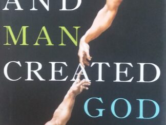 2012 - And Man Created God: A History of the World at the Time of Jesus - Selina O'Grady