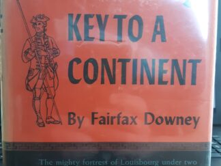 Louisbourg: Key to a Continent (1965) ~ by Fairfax Downey