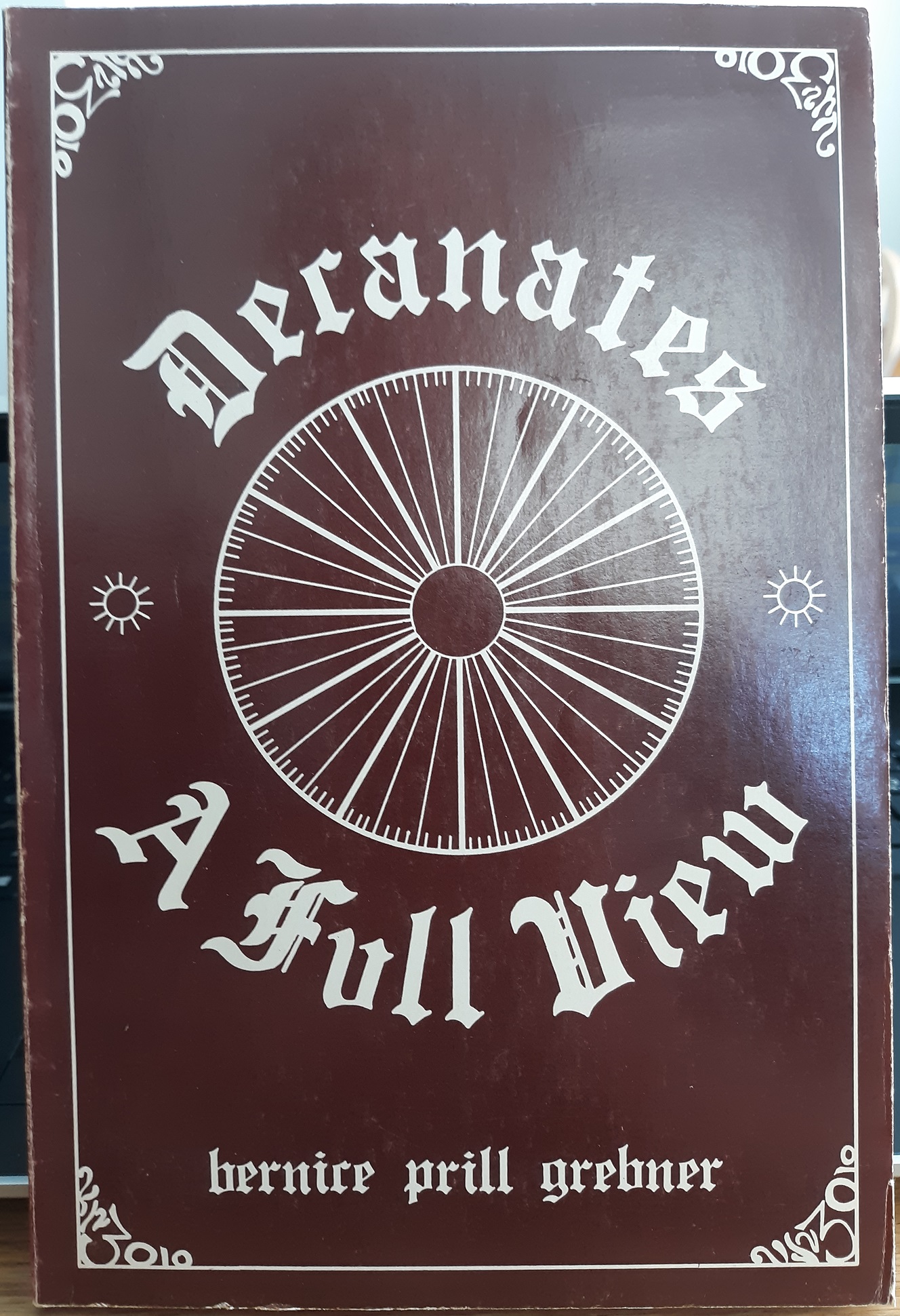 Decanates: A Full View (1980) ~ by Bernice Prill Grebner