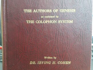 The Authors of Genesis as Explained by The Colophon System (1966) ~ by Dr. Irving H. Cohen