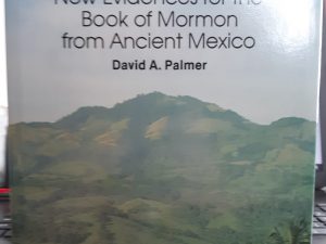 In Search of Cumorah: New Evidences for the Book of Mormon from Ancient Mexico (1987) ~ by David A. Palmer — Hardbound