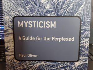 Mysticism: A Guide for the Perplexed (2009) ~ by Paul Oliver