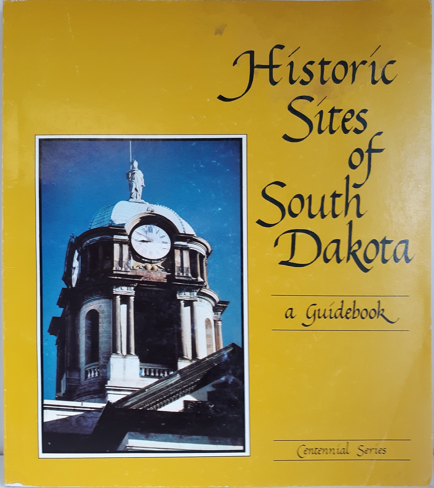 Historic Sites of South Dakota: a Guidebook (1980)