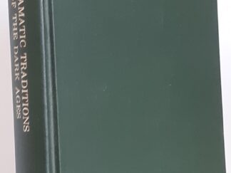 Dramatic Traditions of the Dark Ages (1970) ~ by Joseph S. Tunison