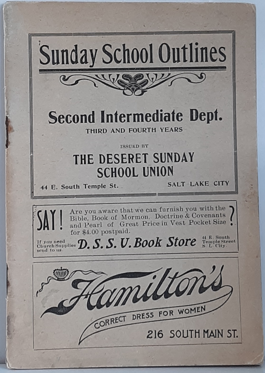 Sunday School outlines: Second Intermediate Dept. third and Fourth Years (1907?) ~ Issued by The Deseret Sunday School Union