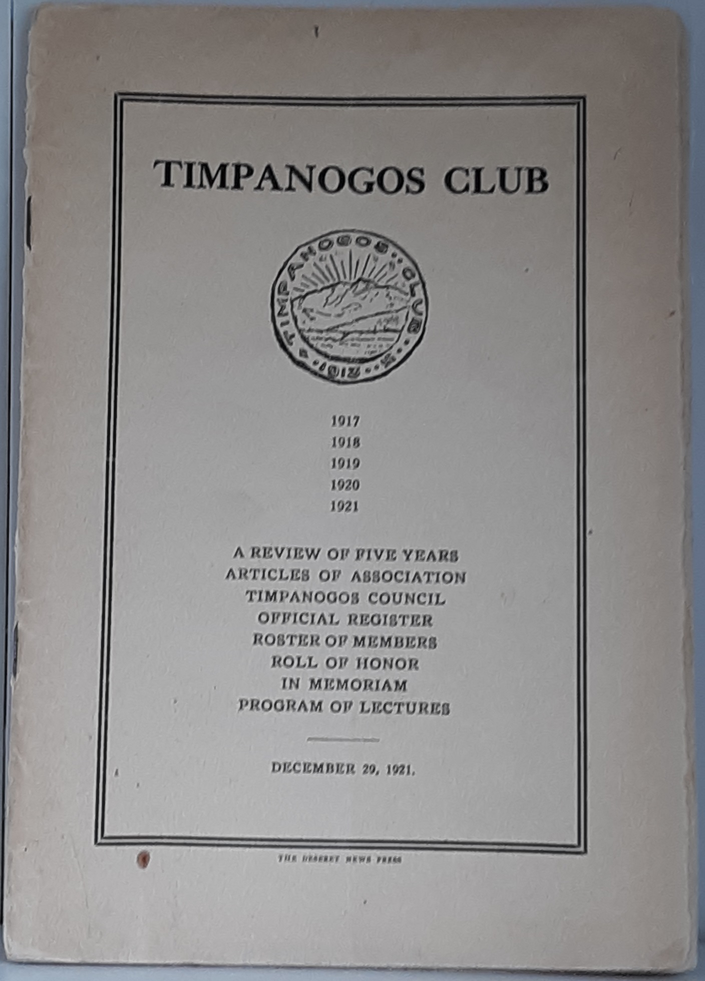 Timpanogos Club: A Review of Five Years: December 29, 1921