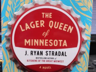 The Larger Queen of Minnesota (Advanced Reader’s Copy) (2019) ~ by J. Ryan Stradal