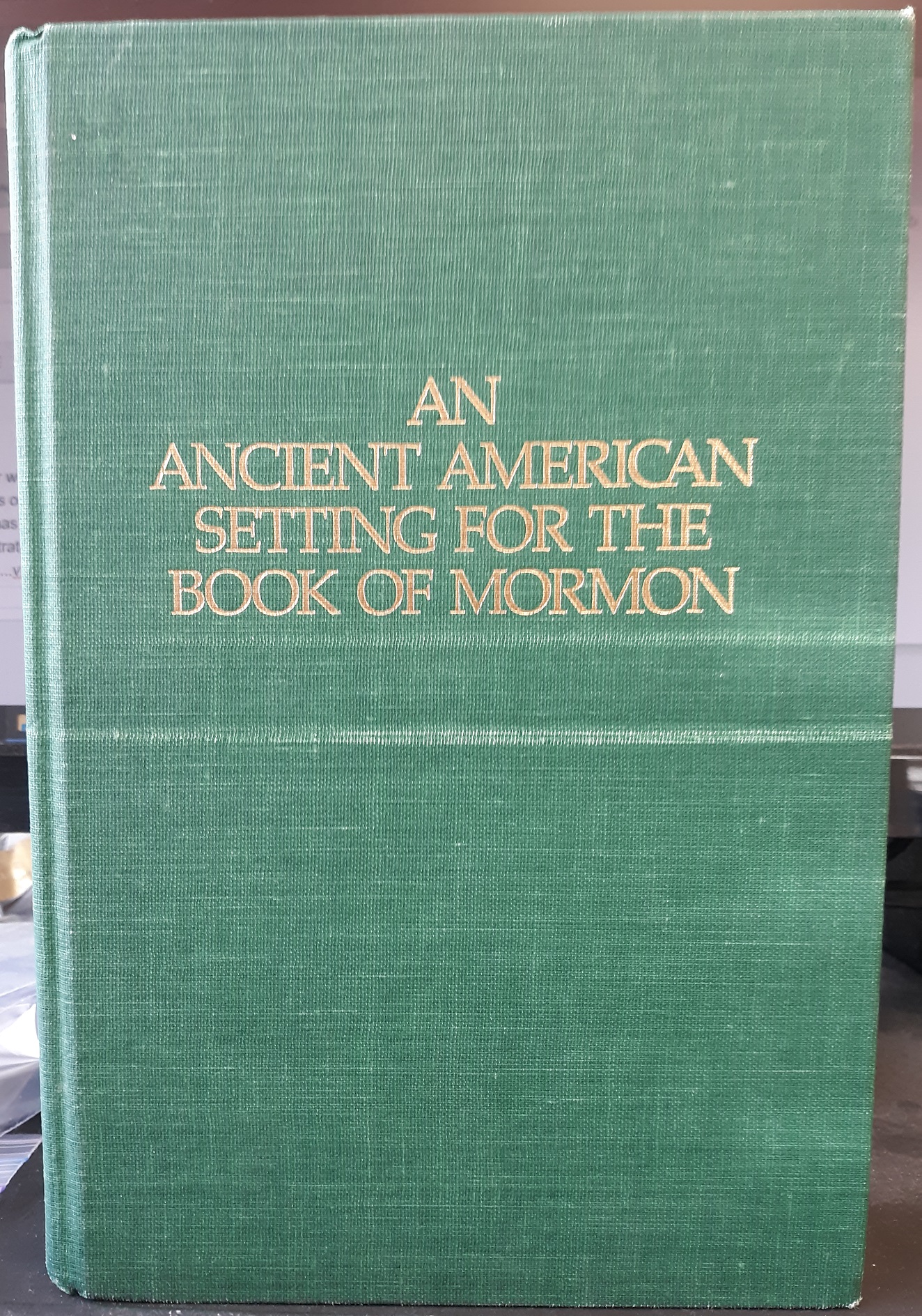 An Ancient American Setting for the Book of Mormon (1985) ~ by John L. Sorenson
