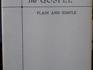 The Gospel: Plain and Simple ~ by Myron C. Cardinal