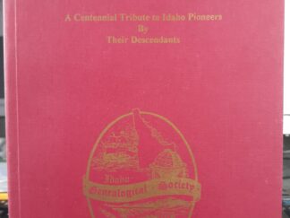 Footprints Through Idaho Volume III with Cumulative Index: A Centennial Tribute to Idaho Pioneers By Their Descendants (1996) ~ Compiled by J. R. Lockhart-Lawson, and Jane Walls Golden