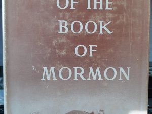 The Story of the Book of Mormon (1952) ~ by Florence Pierce — Hardbound with Dust Jacket