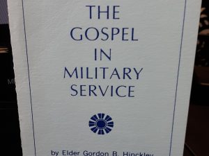 Sharing the Gospel in Military Service (1976) ~ by Elder Gordon B. Hinckley