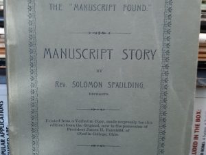 The “Manuscript Found”: Manuscript Story (1910) ~ by Rev. Solomon Spaulding
