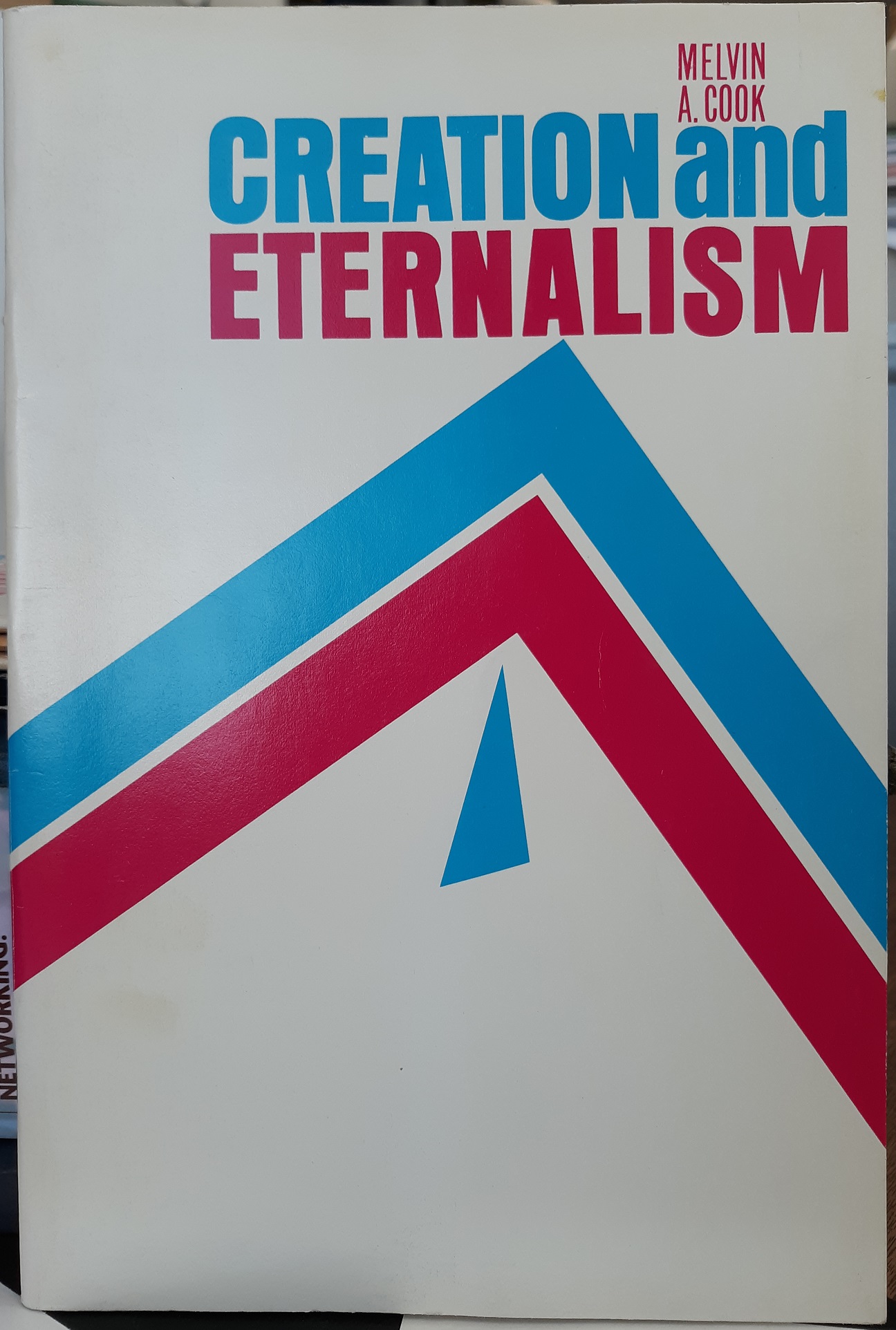 Creation and Eternalism (Signed) (1970) ~ by Melvin A. Cook