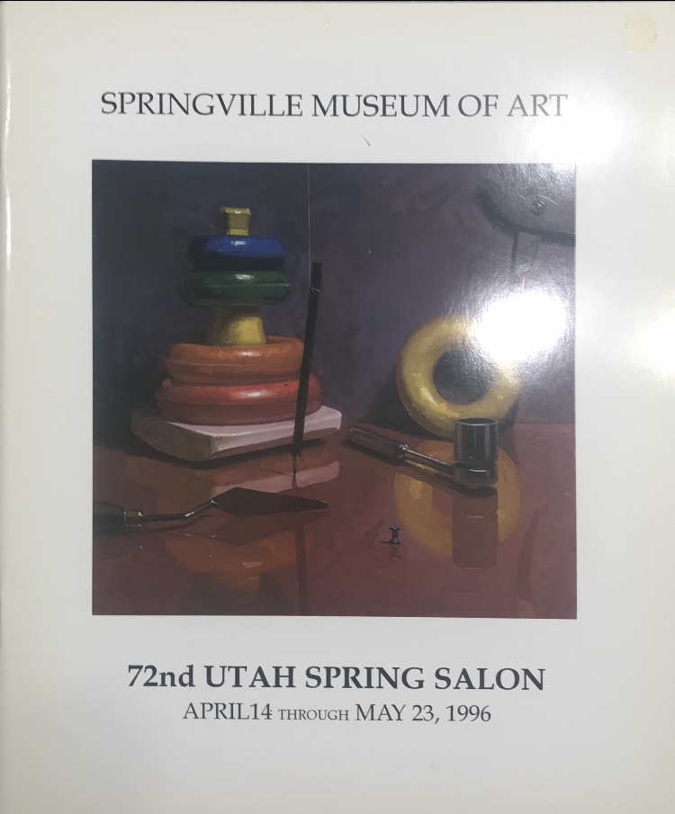 Springville Museum of Art~72nd Utah Spring Salon~April 14 through May 23, 1996