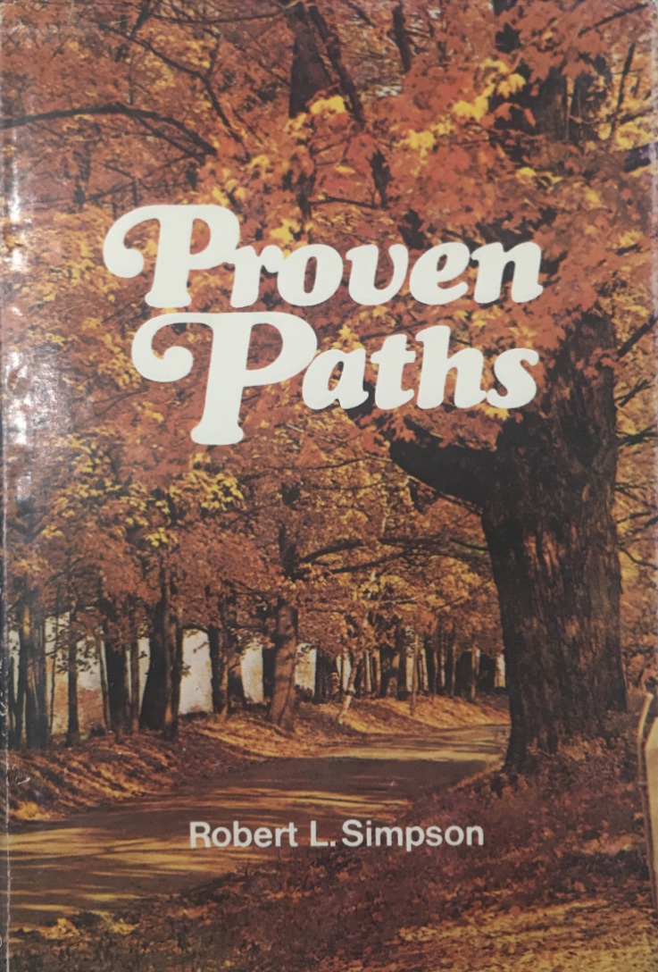 1974 ~ Proven Paths ~ Robert L. Simpson —- Hardbound