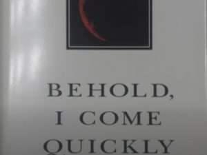 1994 ~Behold, I Come Quickly ~The Last Days and Beyond ~ Hoyt W. Brewster Jr. — Hardbound