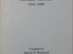 1941-1988~Letters of Ida Blake Westwood 1941-1988~Melvid N. Westwood