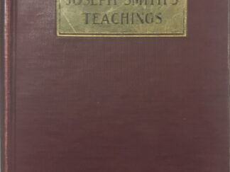 1922 ~ Joseph Smith’s Teachings ~ Edwin F. Parry