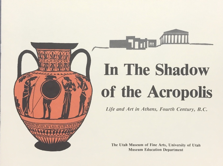 1988~In The Shadow of the Acropolis~Life and Art in Athens, Fourth Century, B. C.