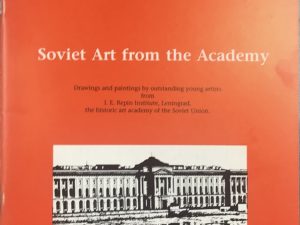 1988~Soviet Art From the Academy~I. E. Repin Institute, Leningrad