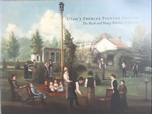 Utah’s Premier Pioneer Artists~The Mark and Nancy Peterson Collection