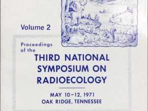 Third National Symposium on Radioecology~ May 10-12, 1971~ Volume 2
