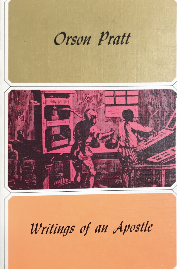 1976 ~ Orson Pratt Writings of an Apostle~ Jerry Burnett and Charles Pope ~ Vol. 2 of Mormon Collector Series / Softcover