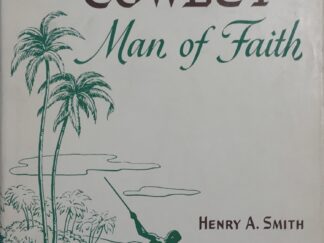 1959 ~ Matthew Cowley, Man of Faith ~ by Henry A. Smith --- Hardbound
