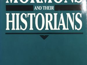 1988~Mormons and Their Historians~ Davis Bitton and Leonard J. Arrington