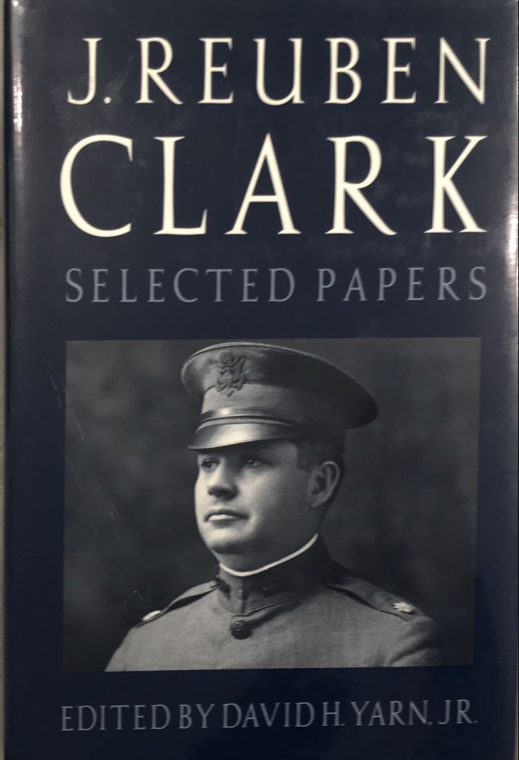 1987~J. Reuben Clark~ Selected Papers~ Vol. 5