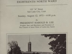 1973~Dedication of the Ensign Stake Center and Chapel Eighteenth Ward, Eighteenth North Ward~President Harold B. Lee