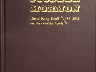 1959~Arizona Pioneer Mormon (David King Udall his story and his family)~David King Udall and Pearl Udall Nelson