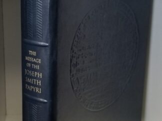 The Message of the Joseph Smith Papyri ~ Limited Edition Leather ~ #24 of Only 100 Copies!  ~ Hugh Nibley