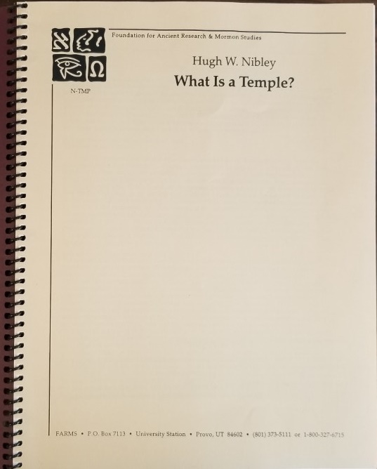 Hugh Nibley ~ What is a Temple ~ Staple Bound FARMS Paper ~ Bound into a Burgundy Spiral Vinyl Binding