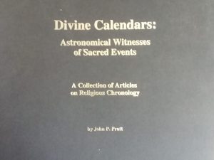 2002 – Divine Calendars: Astronomical Witnesses of Sacred Events (Signed) – John P. Pratt