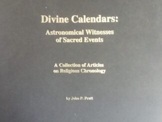 2002 - Divine Calendars: Astronomical Witnesses of Sacred Events (Signed) - John P. Pratt