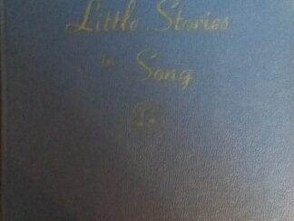1940 - Little Stories in Song - The Deseret Book Company
