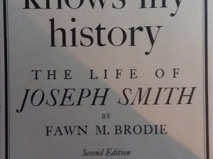 1986 – No Man Knows My History: The Life of Joseph Smith (2nd Edition) – Fawn M. Brodie