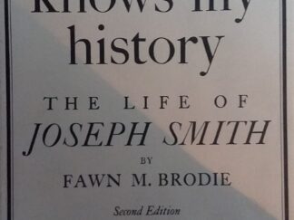 1986 - No Man Knows My History: The Life of Joseph Smith (2nd Edition) - Fawn M. Brodie