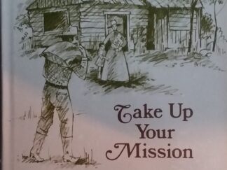 1973 - Take Up Your Mission - Charles S. Peterson